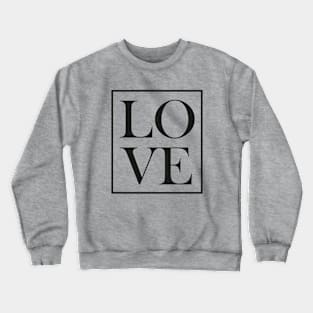 LOVE Crewneck Sweatshirt